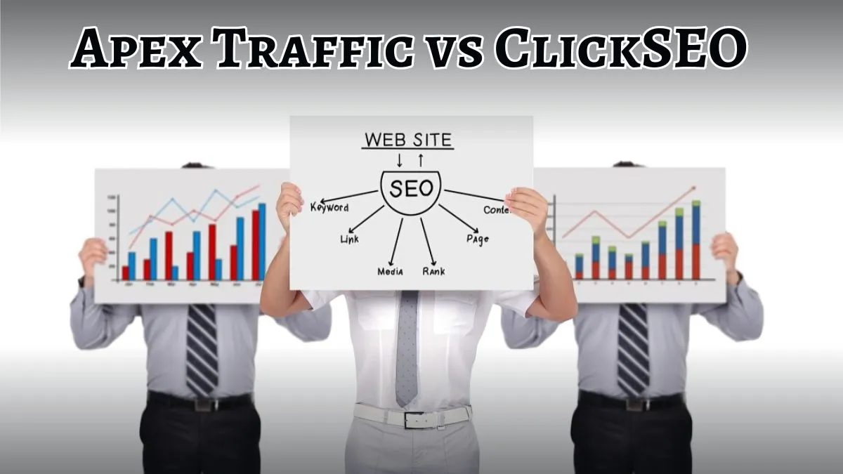 Apex Traffic vs ClickSEO: Comparing Organic Growth and Paid Traffic