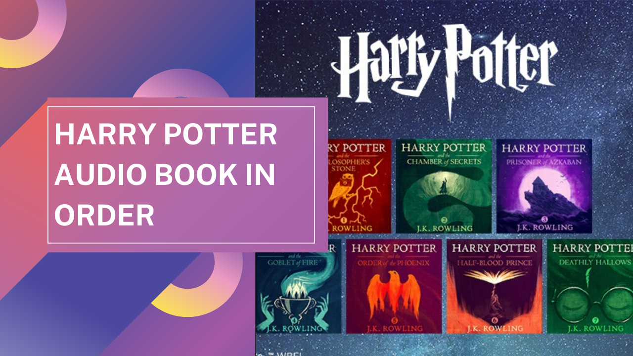 The Magic of Harry Potter Audiobooks: A Journey Through J.K. Rowling's Wizarding World